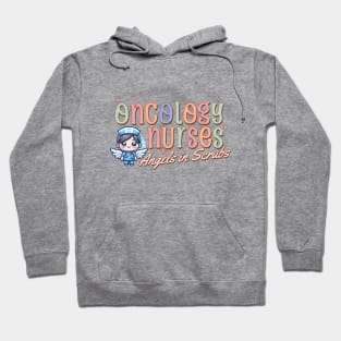 Angels in Scrubs: Oncology Nurses Hoodie